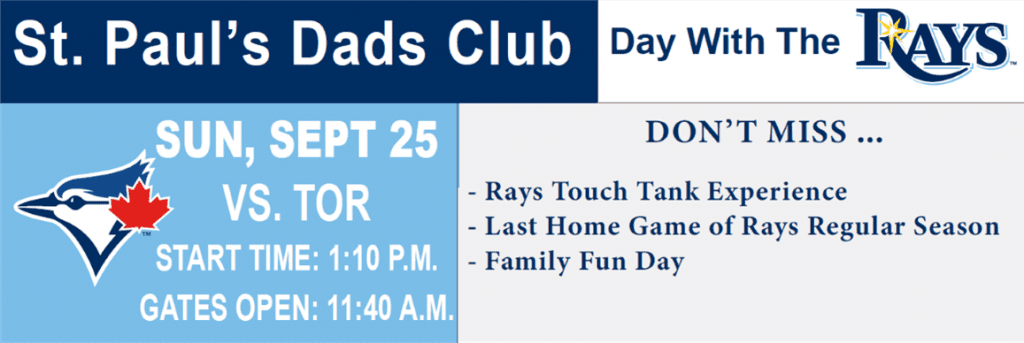Dads Club Rays Game Sunday, Sept. 25